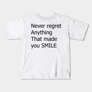 never regret for anything motivation text quote design Kids T-Shirt